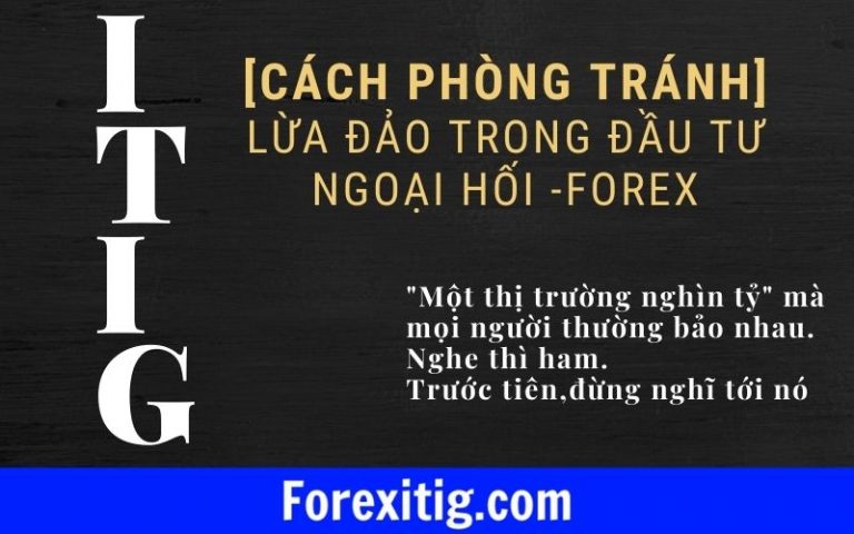 Cách phòng tránh lừa đảo trong đầu tư ngoại hối Forex