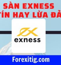 Sàn Exness lừa đảo không?