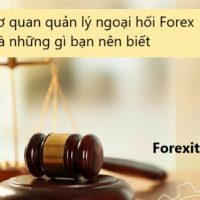 Các cơ quan quản lý ngoại hối Forex và những gì bạn nên biết