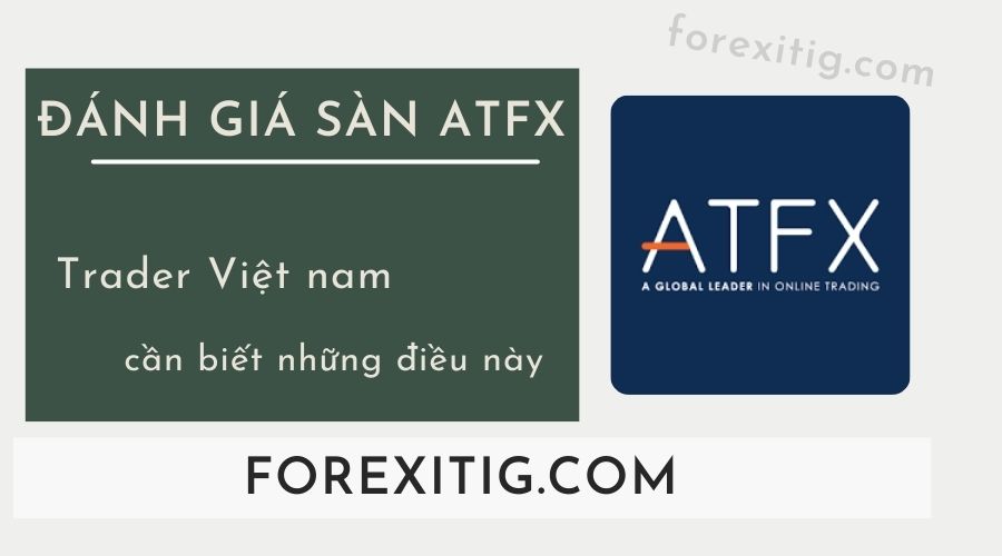 ATFX là gì- Đánh giá ATFX có lừa đảo không