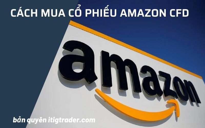 Cách mua cổ phiếu Amazon CFD