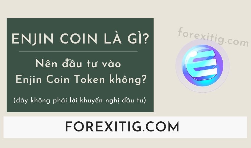 Enjin Coin là gì? Nên đầu tư vào Enjin Coin Token không?