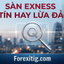 Exness uy tín hay lừa đảo